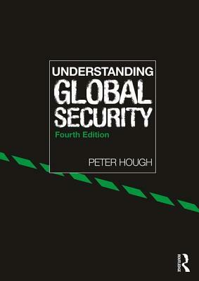 Understanding Global Security by Peter Hough