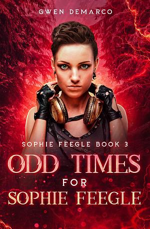 Odd Times for Sophie Feegle by Gwen DeMarco