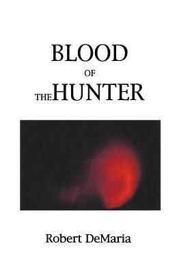 Blood of the Hunter by Robert Jr. DeMaria
