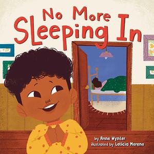 No More Sleeping In by Anne Wynter