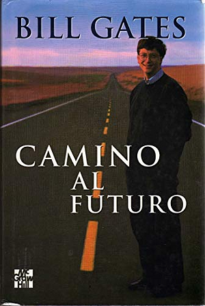 Camino al futuro by Bill Gates