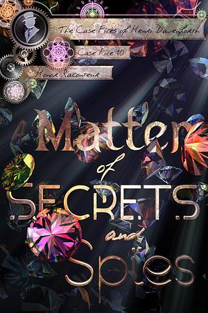 A Matter of Secrets and Spies by Honor Raconteur