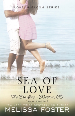 Sea of Love (Love in Bloom: The Bradens): Dane Braden by Melissa Foster