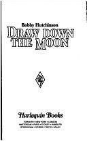 Draw Down the Moon by Bobby Hutchinson