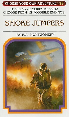Smoke Jumper by R.A. Montgomery