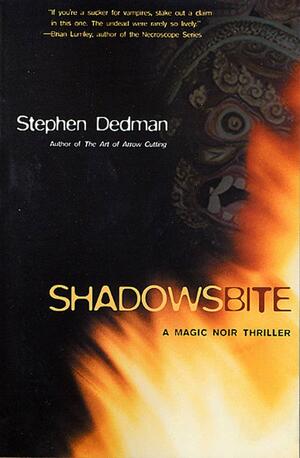 Shadows Bite by Stephen Dedman