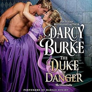 The Duke of Danger by Darcy Burke