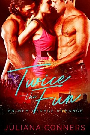 Twice the Fun by Juliana Conners