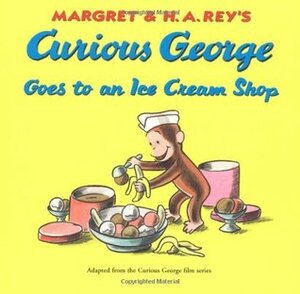 Curious George Goes to an Ice Cream Shop by Margret Rey, Alan J. Shalleck, H.A. Rey