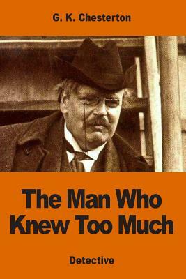 The Man Who Knew Too Much by G.K. Chesterton