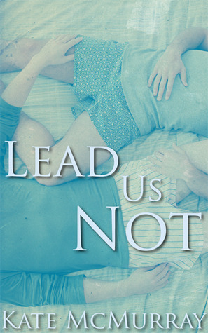Lead Us Not by Kate McMurray