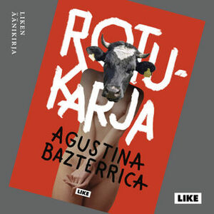 Rotukarja by Agustina Bazterrica