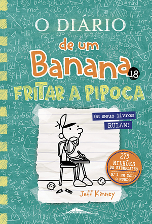 Fritar a Pipoca by Jeff Kinney