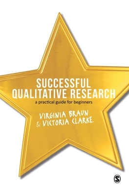 Successful Qualitative Research by Victoria Clarke, Virginia Braun