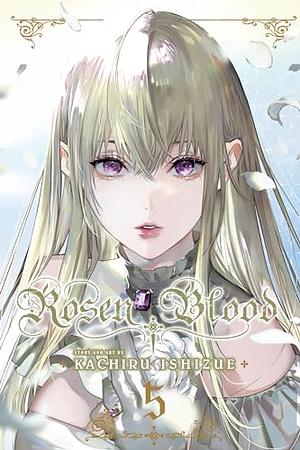 Rosen Blood, Vol. 5 by Kachiru Ishizue