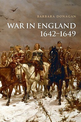 War in England 1642-1649 by Barbara Donagan