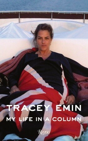 Tracey Emin:My Life in a Column by Tracey Emin