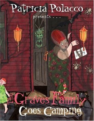 The Graves Family Goes Camping by Patricia Polacco