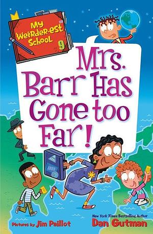 Mrs. Barr Has Gone Too Far! by Dan Gutman