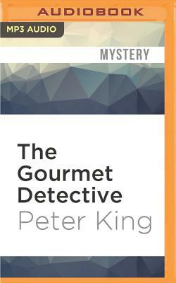 The Gourmet Detective by Peter King