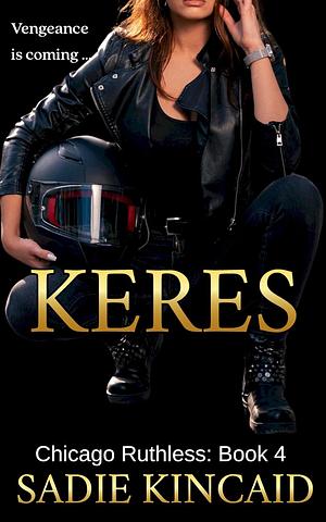 Keres by Sadie Kincaid