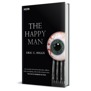 The Happy Man: A Tale of Horror by Eric C. Higgs