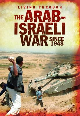 The Arab-Israeli War Since 1948 by Alex Woolf