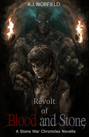 Revolt of Blood and Stone by A.J. Norfield