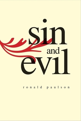 Sin and Evil: Moral Values in Literature by Ronald Paulson