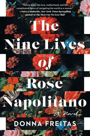 The Nine Lives of Rose Napolitano by Donna Freitas