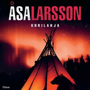 Uhrilahja by Åsa Larsson