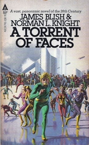 A Torrent of Faces by James Blish, Norman L. Knight