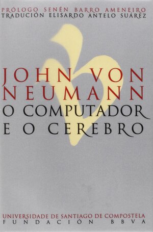 O computador e o cerebro by John von Neumann