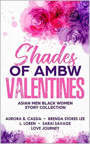 Shades of AMBW Valentines: Asian Men Black Women Story Collection by Love Journey