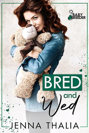 Bred and Wed by Jenna Thalia, Jenna Thalia