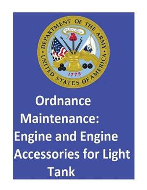 Ordnance Maintenance: Engine and Engine Accessories for Light Tank T9E1 by United States War Department