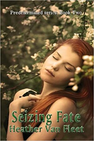 Seizing Fate by Heather Van Fleet