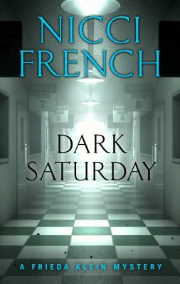 Dark Saturday by Nicci French