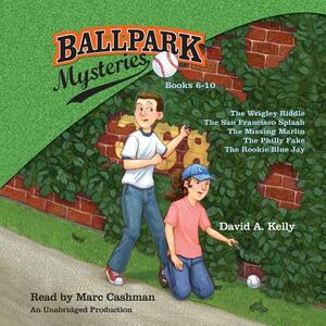 Ballpark Mysteries Collection: Books 6-10: The Wrigley Riddle; The San Francisco Splash; The Missing Marlin; The Philly Fake; The Rookie Blue Jay by David A. Kelly