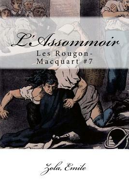 L'Assommoir: Les Rougon-Macquart #7 by Émile Zola