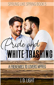 Pride and White Trashing by J.D. Light