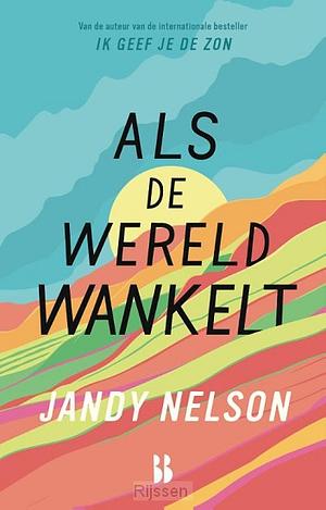 Recensie: Als de wereld wankelt van Jandy Nelson