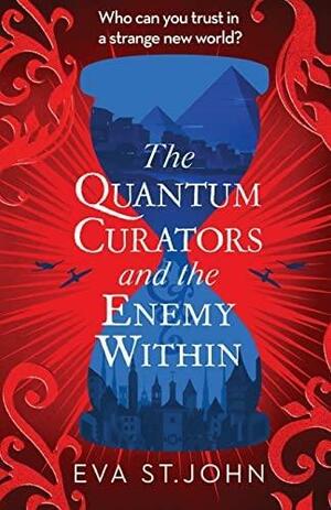 The Quantum Curators and the Enemy Within by Eva St. John