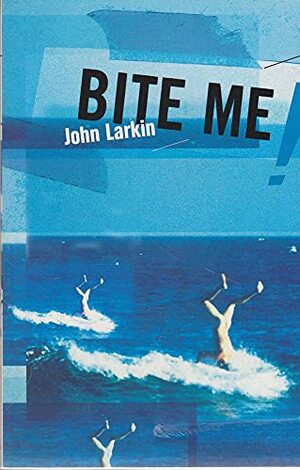 Bite Me! by John Larkin