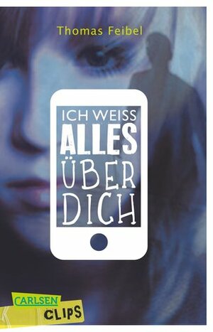 Ich weiß alles über dich by Thomas Feibel