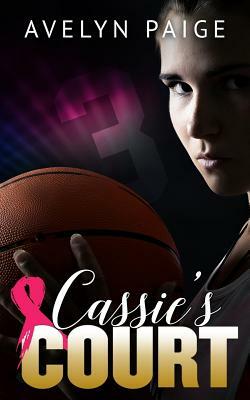 Cassie's Court by Rebecca Pau, Avelyn Paige
