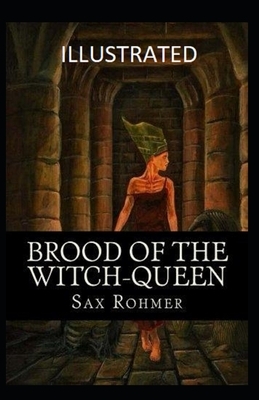 Brood of the Witch Queen illustrated by Sax Rohmer