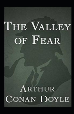 The Valley of Fear Illustrated by Arthur Conan Doyle