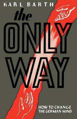 The Only Way by Karl Barth