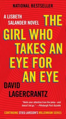 The Girl Who Takes an Eye for an Eye by David Lagercrantz